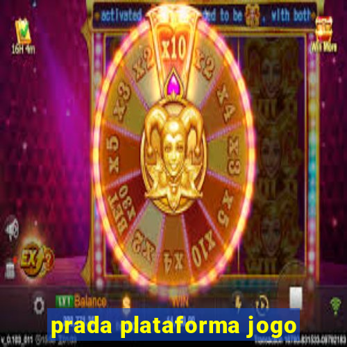 prada plataforma jogo